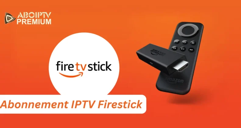 Abonnement IPTV Firestick