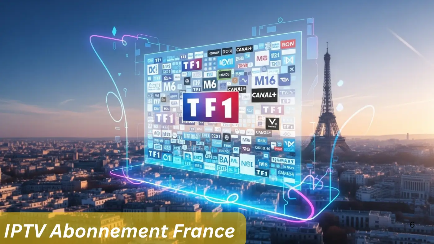 IPTV Abonnement France 2025